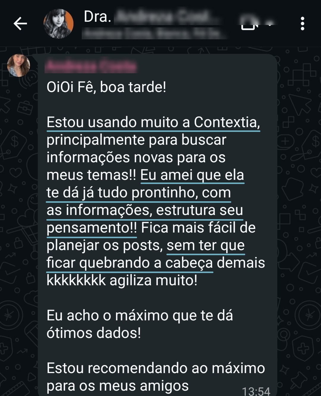 Relato no WhatsApp: usuária usa a ContextIA para buscar informações novas, planejar posts e recomenda a plataforma.