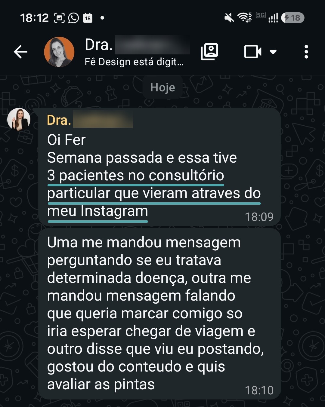 Relato no WhatsApp: profissional recebeu três novos pacientes que vieram pelo Instagram.