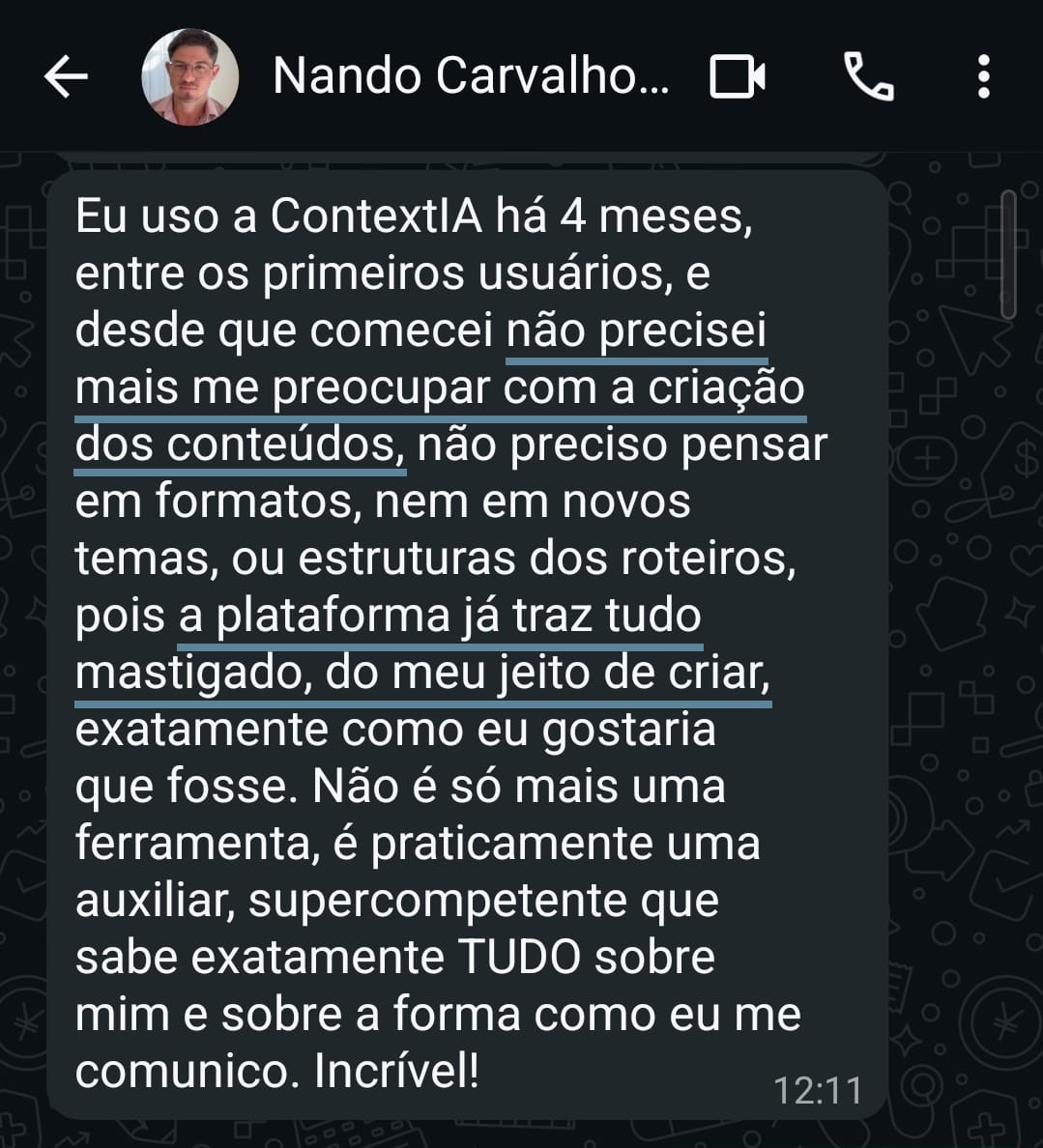 Relato no WhatsApp: usuário conta que há 4 meses não precisa mais se preocupar com a criação de conteúdos.